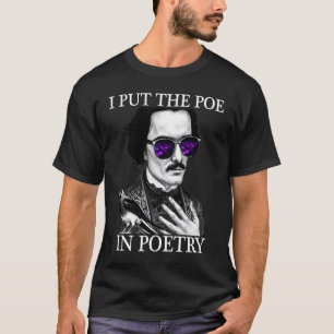 Jag la POE i POETRY Edgar Allen Poe Poetry T Shirt