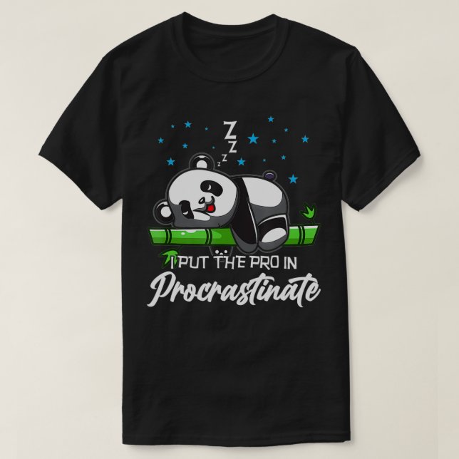 Jag la Pro i Procrastinate Lazy Panda L. T Shirt (Design framsida)