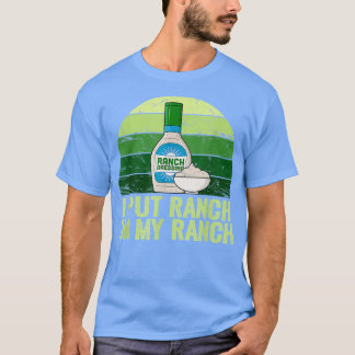 Jag la Ranch på min Ranch T Shirt