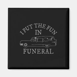 Jag la Roligten i den begravda Hearse Skeleton Fun Magnet