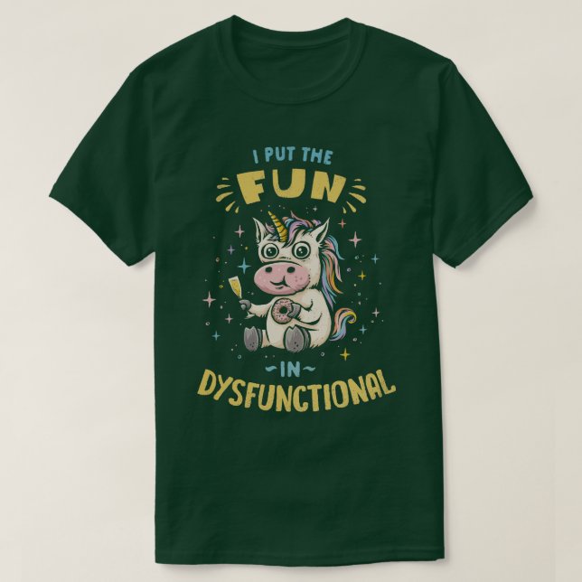 Jag la Roligten i Dysfunktionell T Shirt (Design framsida)
