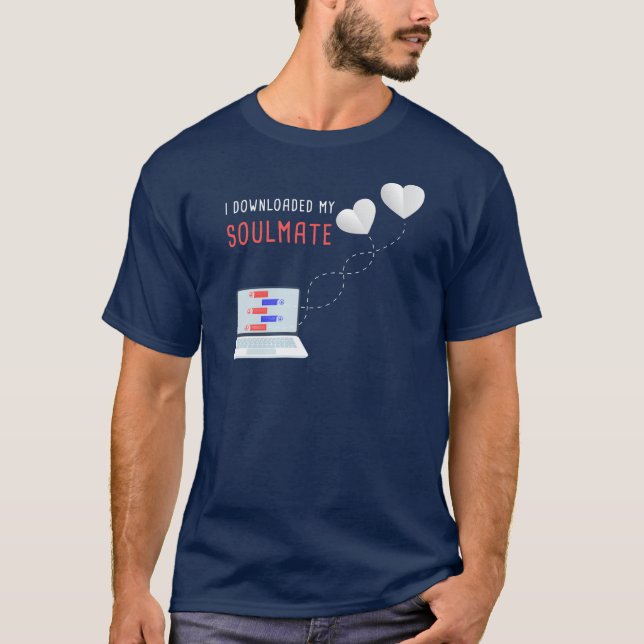 Jag laddade ner min själkompis - Valentine Kärlek  T Shirt (Framsida)