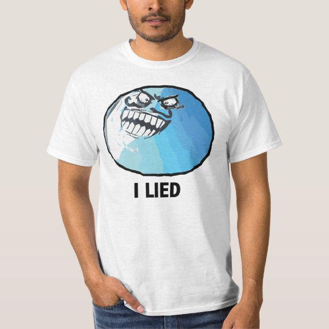 Jag låg ursinneansikte Meme Tee Shirt (Framsida)