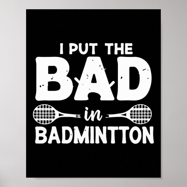 Jag lägger det onda i Badminton - Badminton Player Poster (Framsidan)