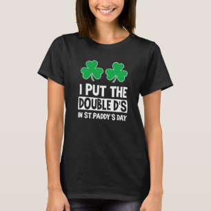 Jag lägger Dubbla Ds St paddys day Iris T Shirt