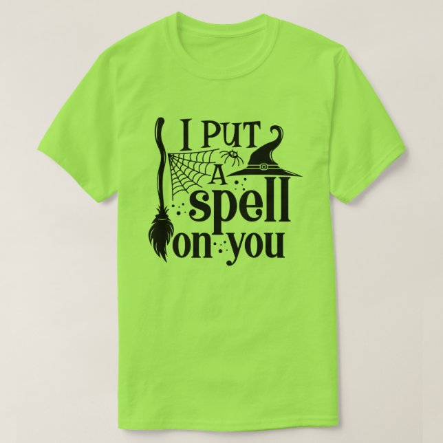 "Jag lägger en stavning på dig" T Shirt (Design framsida)