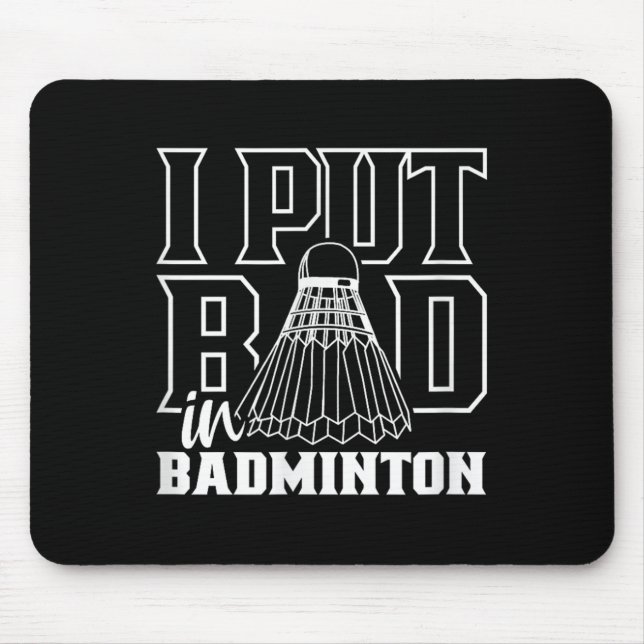 Jag lägger illa in i Badminton Shuttle Player Team Musmatta (Framsidan)