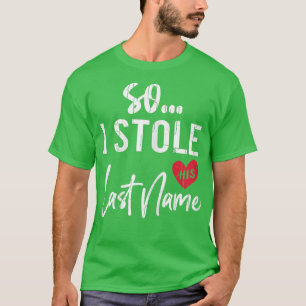 Jag lagrade hans efternamn, en bruny Bride Bröllop T Shirt