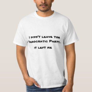 Jag lämnade inte demokratiska partit tröja