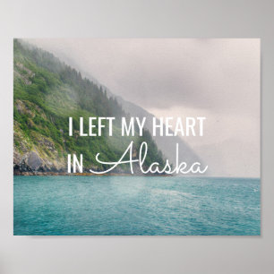 Jag lämnade min hjärta - kust- Alaska att landskap Poster