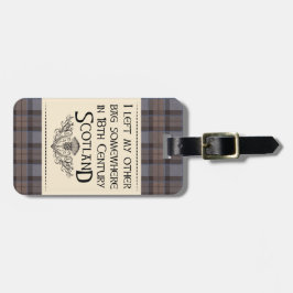 Jag lämnade mitt för att hänga lös i Skottland Bagagebricka