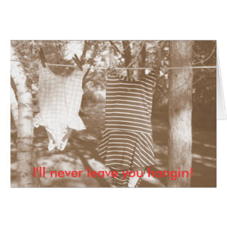 Jag lämnar dig aldrig hänga! OBS kort