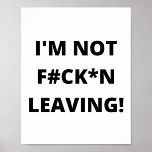 JAG LÄMNAR INTE F#CKN! POSTER