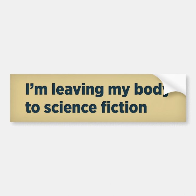 Jag lämnar min kropp till science fiction bildekal (Framsidan)