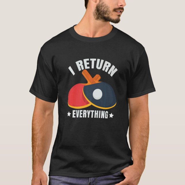 Jag lämnar tillbaka allt Bord tennis Player Ping P T Shirt (Framsida)