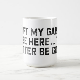 Jag Lämnat min garage att vara här... bättre vara Kaffemugg