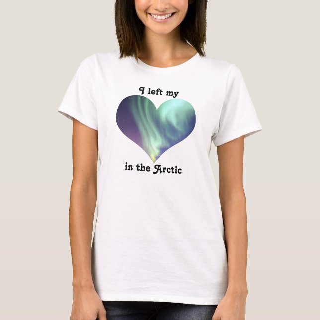Jag Lämnat min hjärtepole Arktis Aurora Borealis Tee Shirt (Framsida)