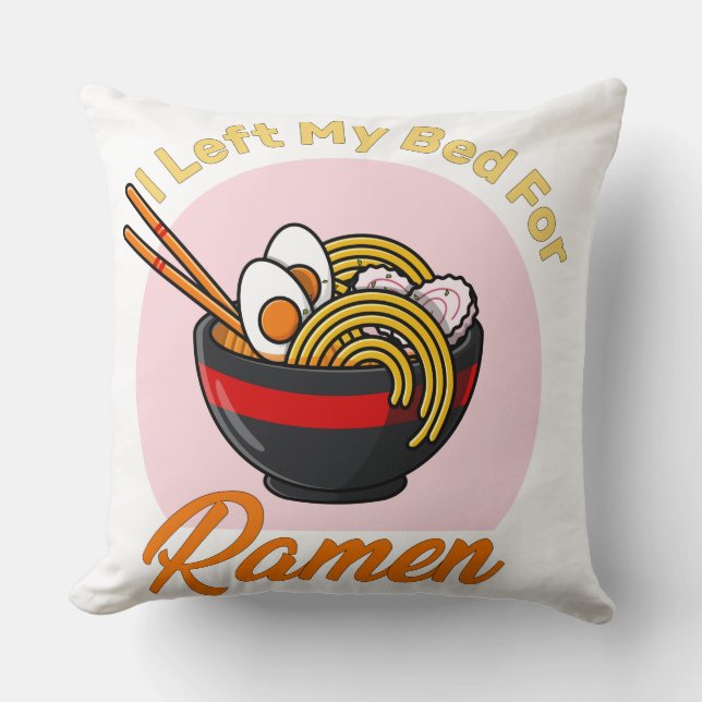 Jag Lämnat mitt bud för Ramen japanese food älskar Kudde (Framsida)