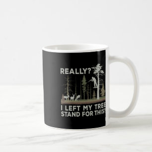 Jag Lämnat mitt Träd-ställ för den här fantastiska Kaffemugg