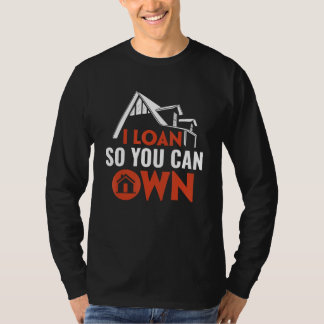 Jag lånar ut så att du kan äga betalningsförmedlar t shirt