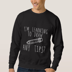 Jag lär mig att rita. Några tips? Lång Ärmad Tröja