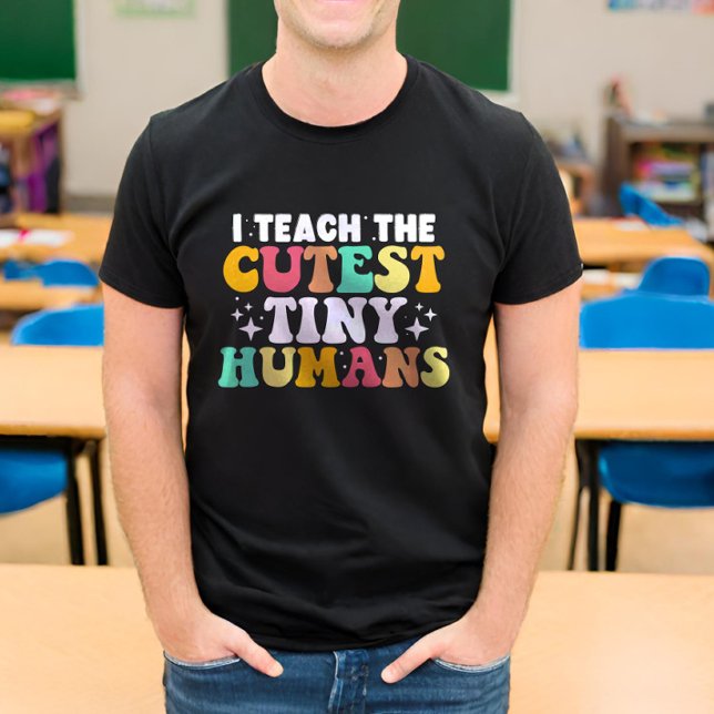 Jag lär mig den finaste Tiny Humans Funny Teacher T Shirt (Skapare uppladdad)