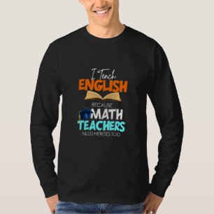 Jag lär mig engelska eftersom matlärare behöver hj t shirt
