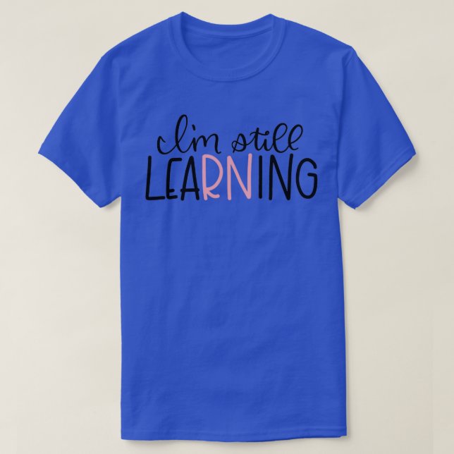 Jag lär mig fortfarande t shirt (Design framsida)