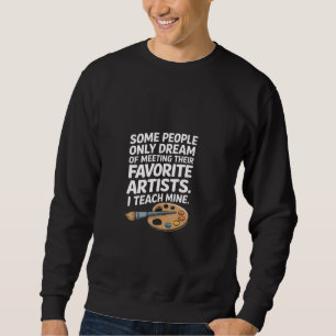 Jag lär mina favoritkonstnärer konstlärare lång ärmad tröja