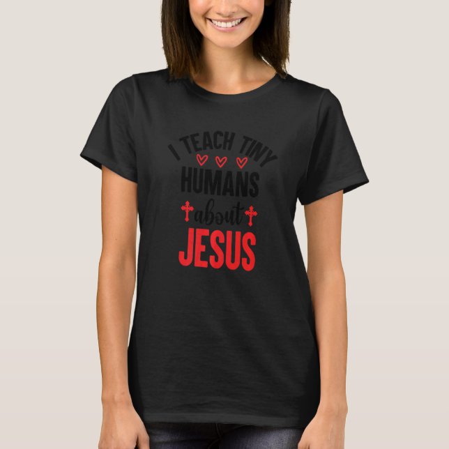 Jag lär små människor om Jesus 15 T Shirt (Framsida)
