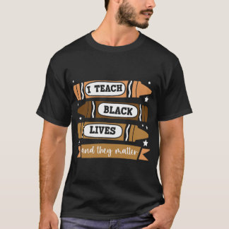 Jag lär ut Black Lives Matter-historia T Shirt