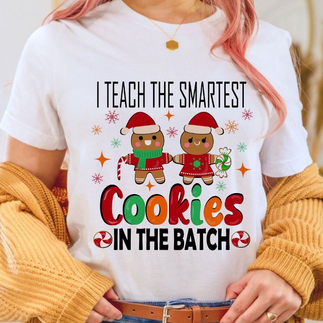 Jag lär ut smartaste kakor.Lärarjul T Shirt (I TEACH THE SMARTEST COOKIES IN THE BATCH shirt,Christian Christmas shirt,Christmas shirt,teacher)