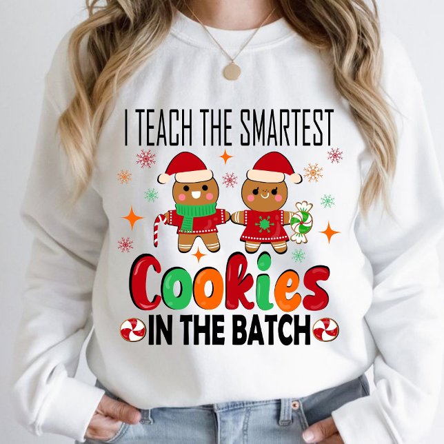 Jag lär ut smartaste kakor.Lärarjul T Shirt (I TEACH THE SMARTEST COOKIES IN THE BATCH ,Christian Christmas sweatshirt,Christmas sweatshirt)