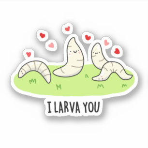 Jag Larvae You Funny Larvae Kärlek Pun Klistermärken