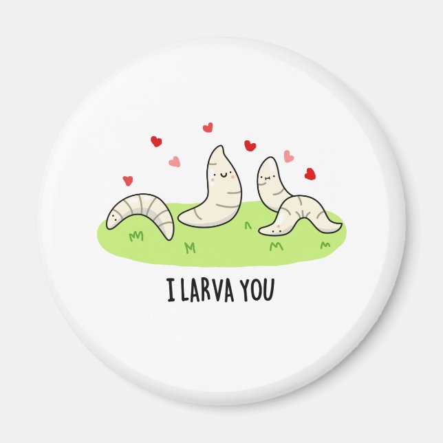 Jag Larvae You Funny Larvae Kärlek Pun Magnet (Framsidan)
