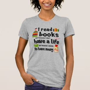Jag läser Bokar eftersom jag leder många liv T Shirt