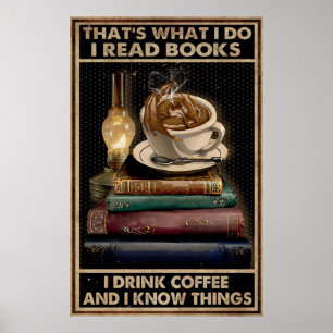 Jag läser Bokar och dricker kaffe och jag känner S Poster