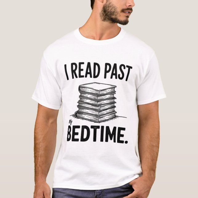 Jag läser förbi min läggdags – Rolig bokorm T Shirt (Framsida)