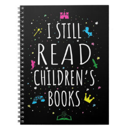 Jag läser fortfarande barnböcker I Anteckningsbok