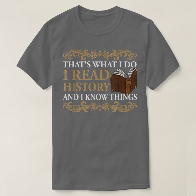 Jag läser historik och känner Sak Cute Bok Älskare T Shirt (Design framsida)