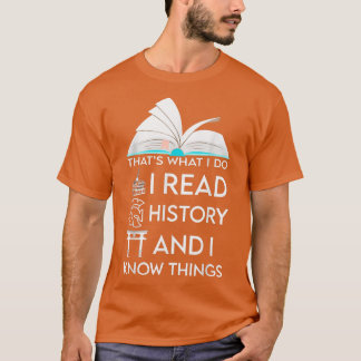 Jag läser historik och känner Sak Cute Bok Älskare T Shirt