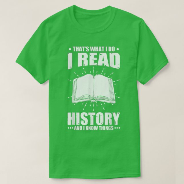 Jag läser historik och känner Sak Cute Bok Älskare T Shirt (Design framsida)