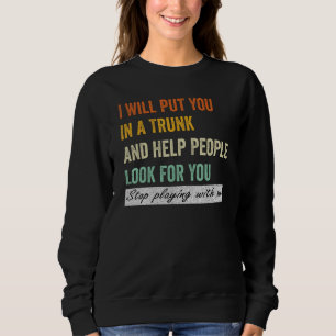 Jag Låser In Dig I En Bagageutrymme Och Hjälper Fo T Shirt