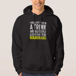Jag Låser In Dig I En Koffert Och Hjälper Folk Att Hoodie