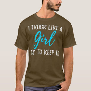 Jag Lastbil gillar en tjej-gåva T Shirt