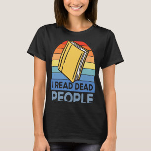 Jag läste Bok Nerds-läsning av döda människor T Shirt
