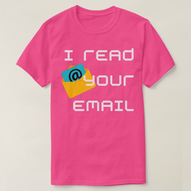 Jag läste ditt e-postmeddelande 2 t shirt (Design framsida)