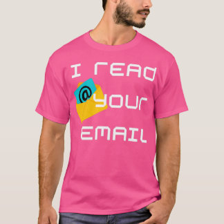 Jag läste ditt e-postmeddelande 2 t shirt