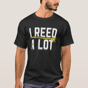 Jag läste en hel del Clarinet Player Clarinetist T Shirt