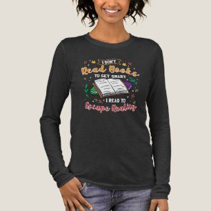 Jag läste i Escape Reality-funktionen för läsning T Shirt